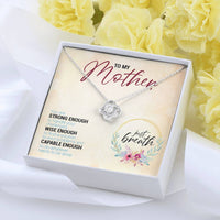 Load image into Gallery viewer, To My Mother, You Are Strong Enough, Wise Enough...
