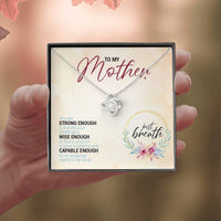 Load image into Gallery viewer, To My Mother, You Are Strong Enough, Wise Enough...
