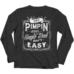 Limited Edition - Try Pimpin cause being a hot single dad...