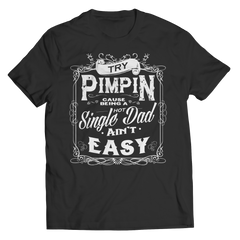 Limited Edition - Try Pimpin cause being a hot single dad...