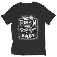 Load image into Gallery viewer, Limited Edition - Try Pimpin cause being a hot single dad...
