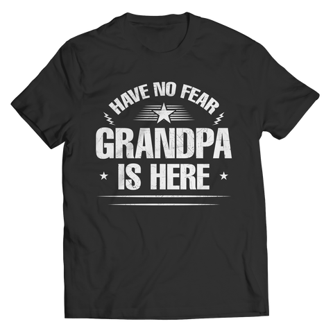 Have No Fear Grandpa Is Here