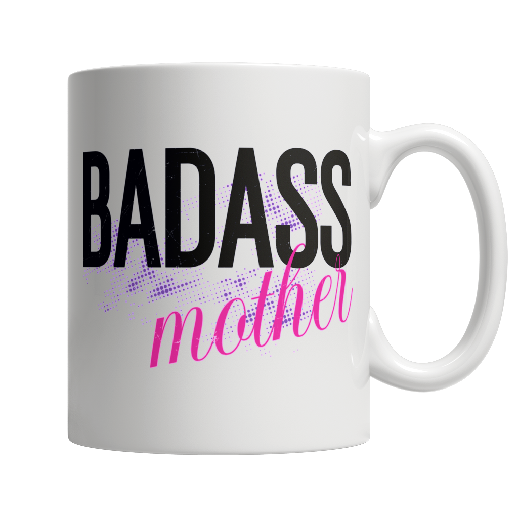 Badass Mother - White Mug