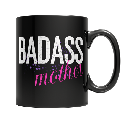 Badass Mother - Black Mug